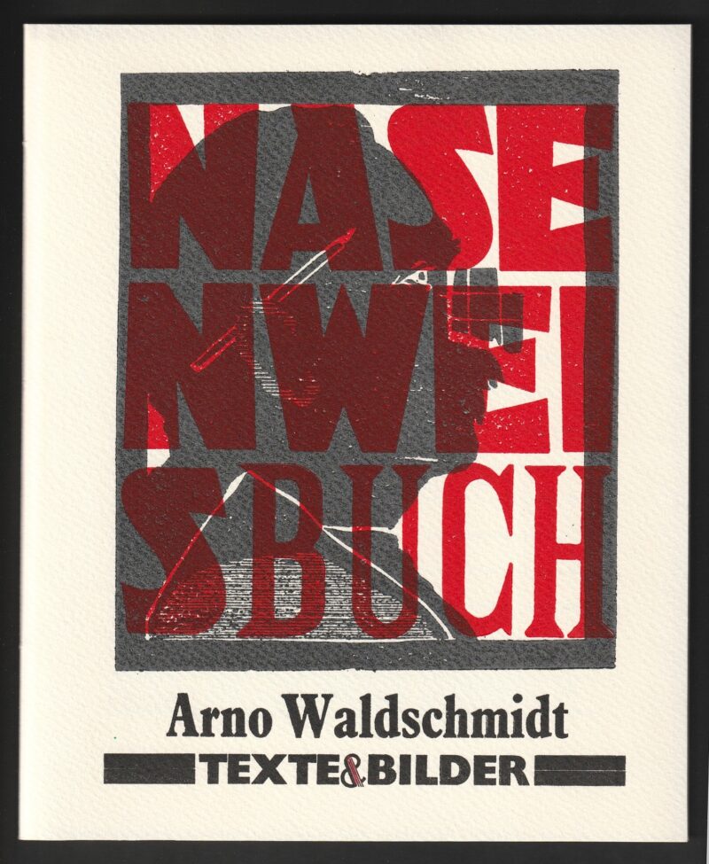 Abbildung 1: „Nasenweisbuch“ von Arno Waldschmidt